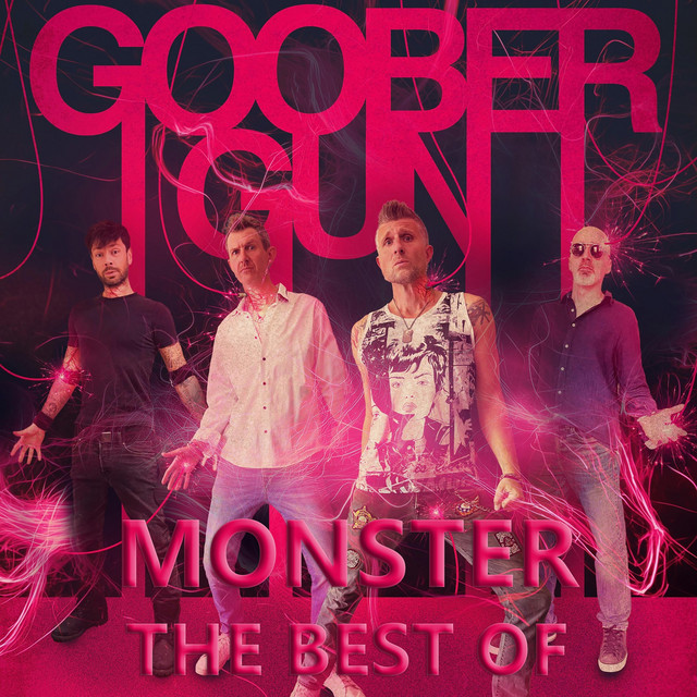 Monster The Best Of Goober Gun - Compilación - Goober Gun | Spotify
