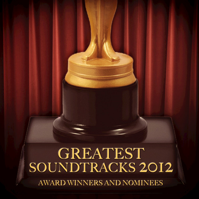 Greatest Soundtracks 2012 - Award Winners and Nominees cover art