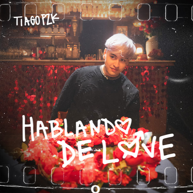 Hablando De Love by Tiago PZK