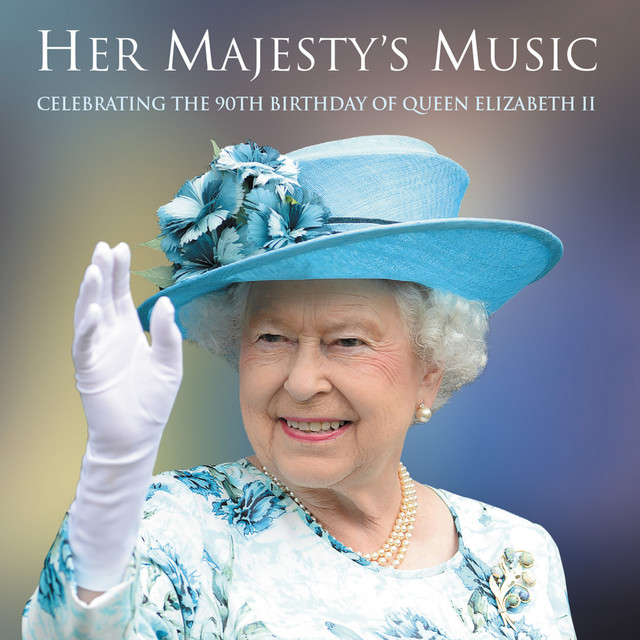 Her Majesty's Music: Celebrating the 90th Birthday of Queen Elizabeth II cover
