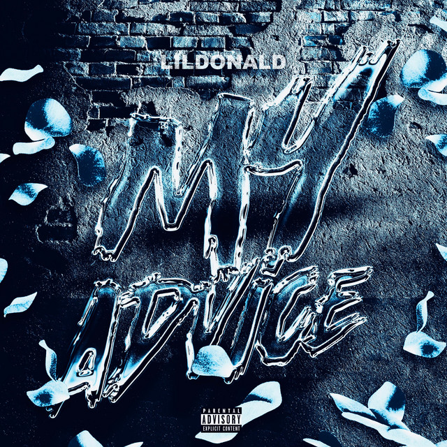 My Advice - Single by Lil Donald | Spotify