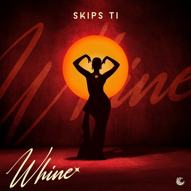 Skips Ti – Whine