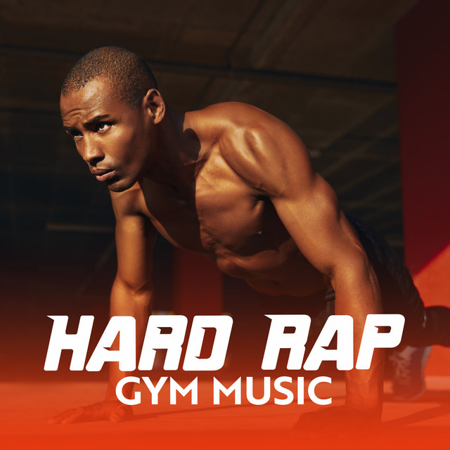 Hard Rap Gym Music: Rage Trap, Agressive Hip-Hop, Best Motivation Workout cover art