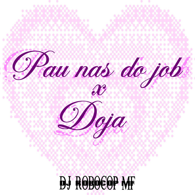 AQCMT PAU NAS DO JOB x DOJA
