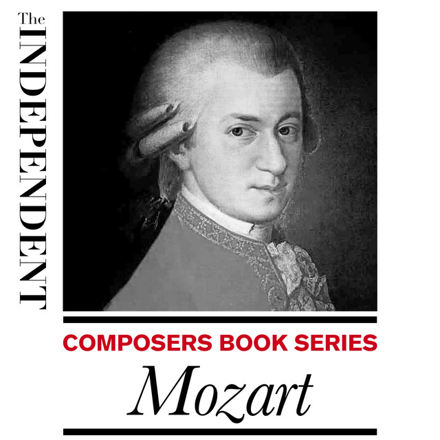The Independent Composers Book Series - Mozart
