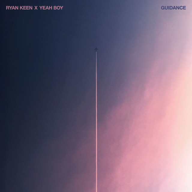 Guidance - Ryan Keen, Yeah Boy