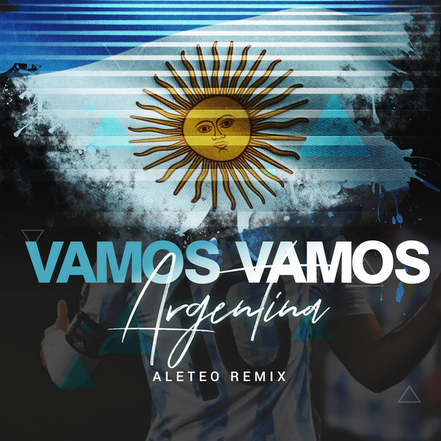 Vamos Vamos Argentina Remix Single By DJ Gian Morales Spotify