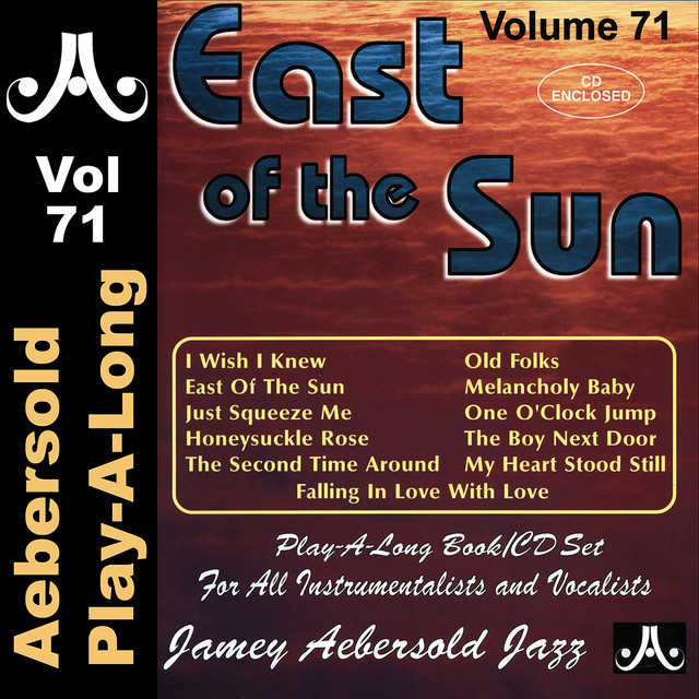 East Of The Sun - Volume 71 - Album by Jamey Aebersold Play-A-Long