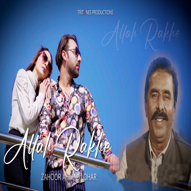 Allah Rakhe - Single by Zahoor Ahmad Lohar | Spotify