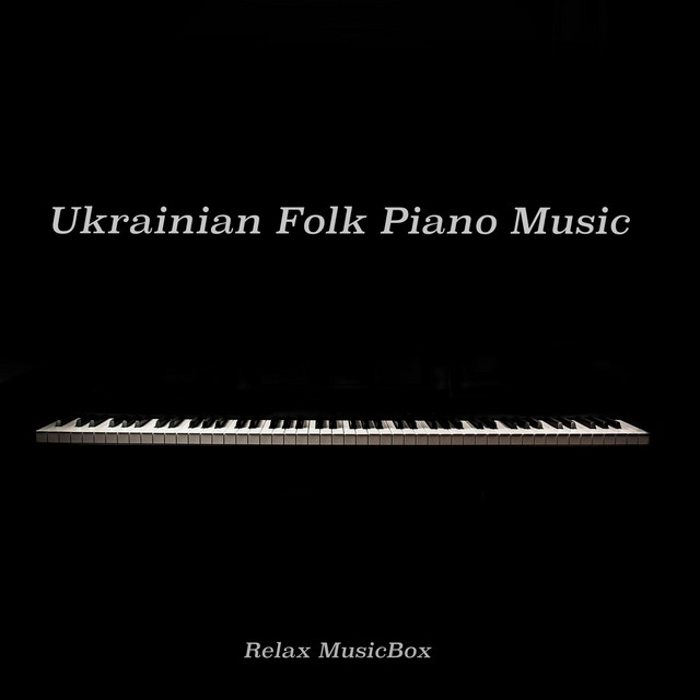 Обкладинка Relax MusicBox — Ukrainian Folk Piano Music