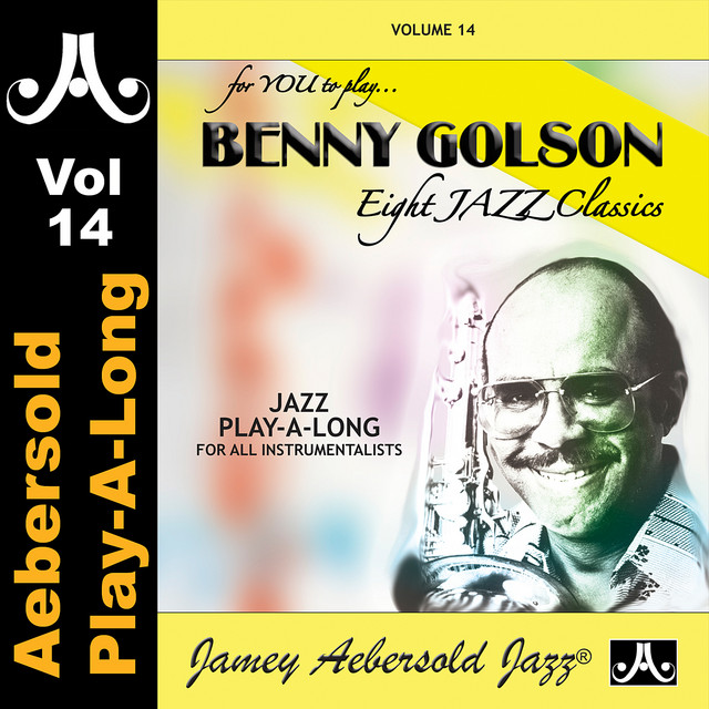Benny Golson - Volume 14 - Album by Jamey Aebersold Play-A-Long