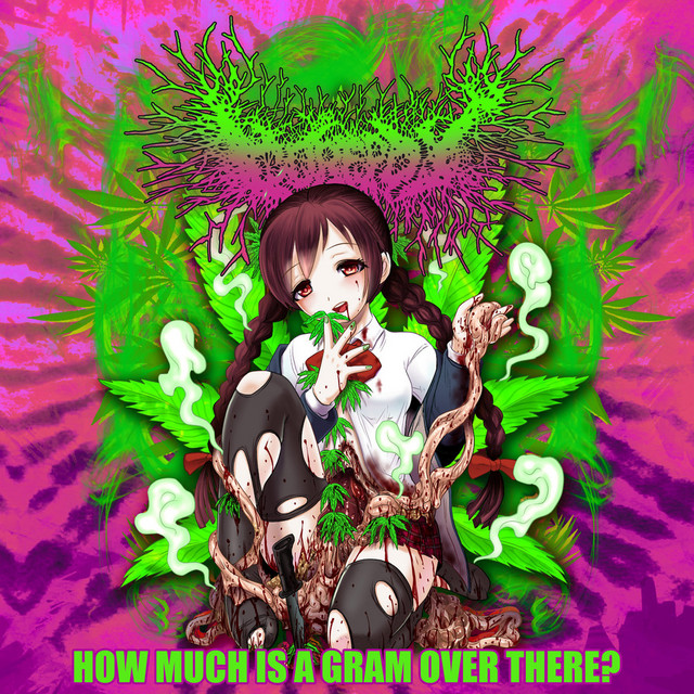 How Much Is A Gram Over There Album By Gorepot Spotify