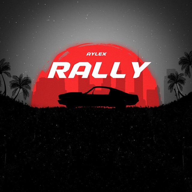 Rally - Single by Aylex | Spotify