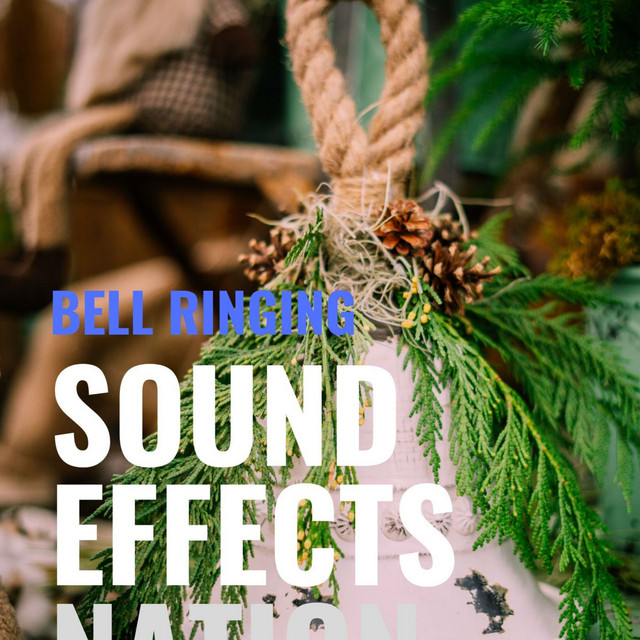 Bell Ringing - Single by Sound Effects Nation | Spotify