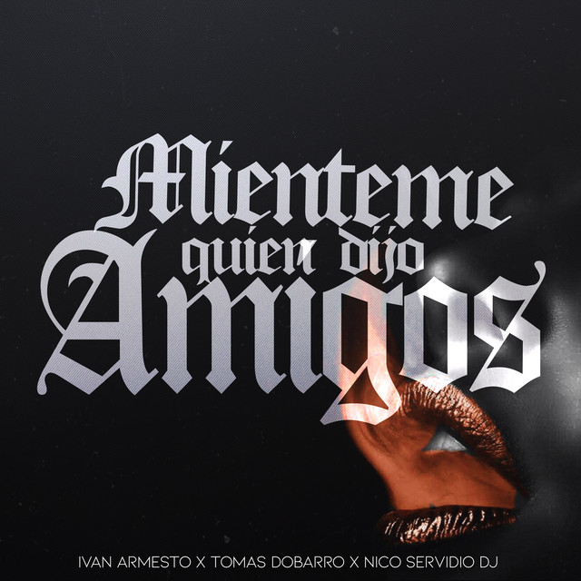 Miénteme vs. Quién Dijo Amigos - Remix