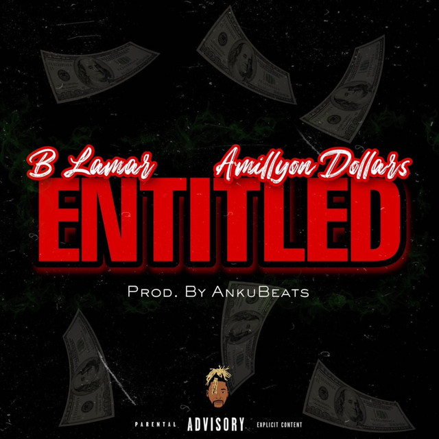 Entitled - song and lyrics by B Lamar, Amillyon Dollars | Spotify