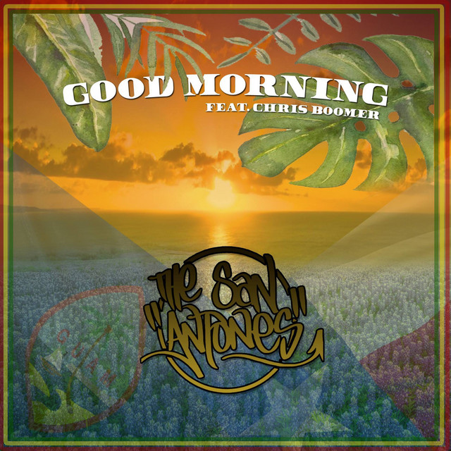 Good Morning - Single by The San Antones | Spotify