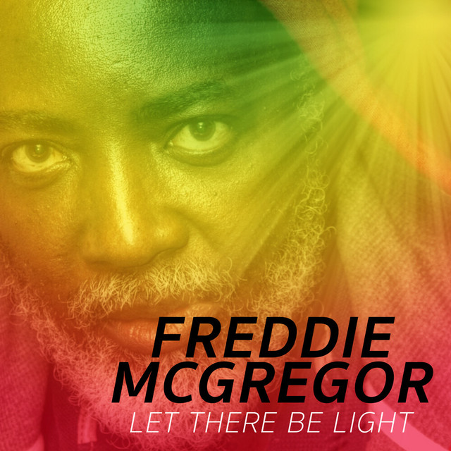 Let There Be Light - Single by Freddie McGregor | Spotify