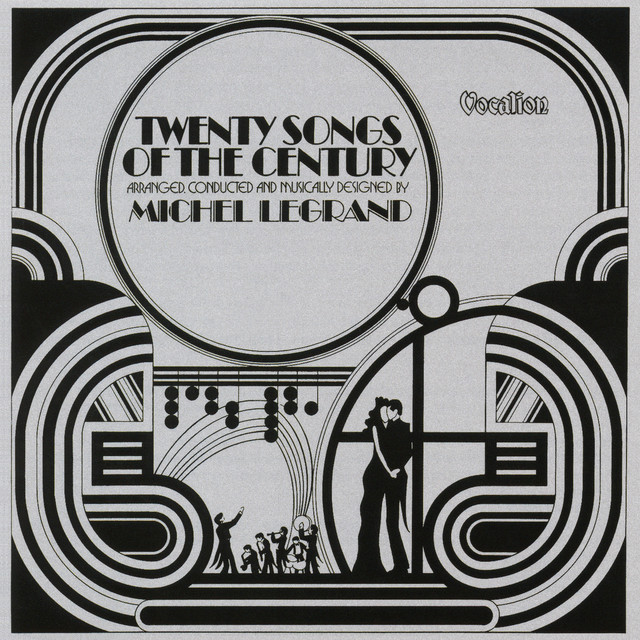 Twenty Songs of the Century - Album by Michel Legrand | Spotify