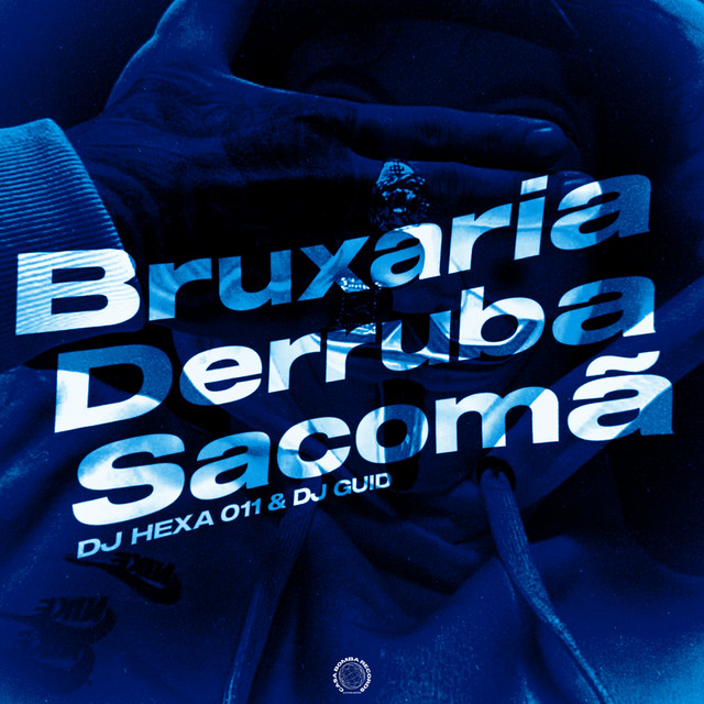 Bruxaria Derruba Sacomã