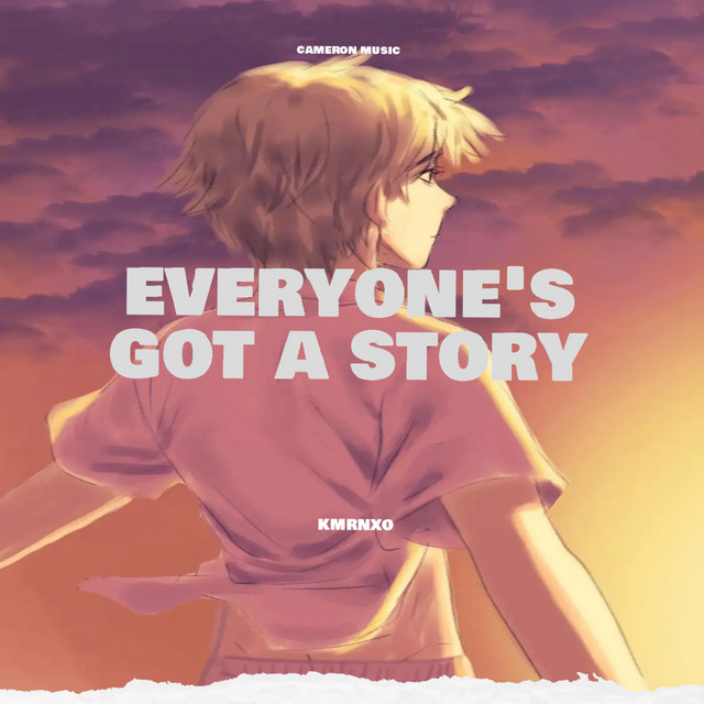  – everyone's got a story