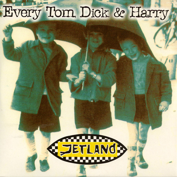 【中古】 Every　Tom，Dick　＆　Harry（2） Every Tom, Dick & Harry - Single by Jetland | Spotify