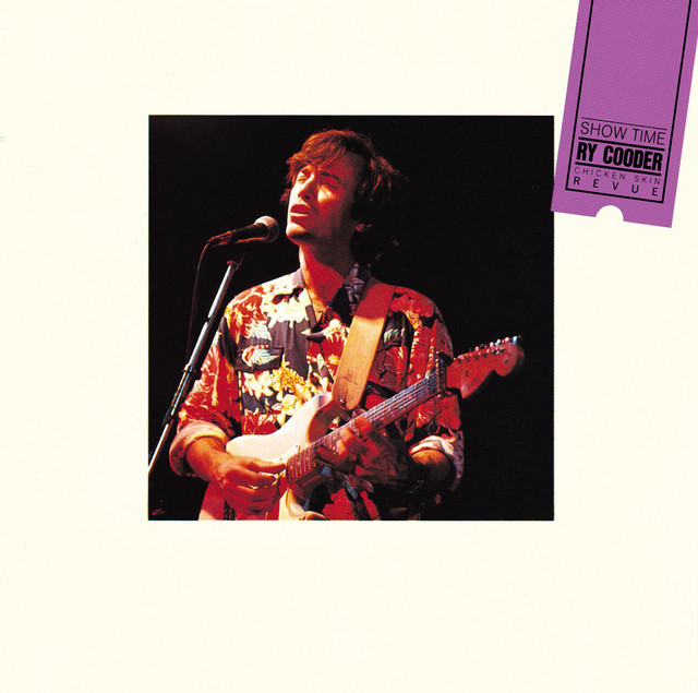 Ry Cooder - Show Time