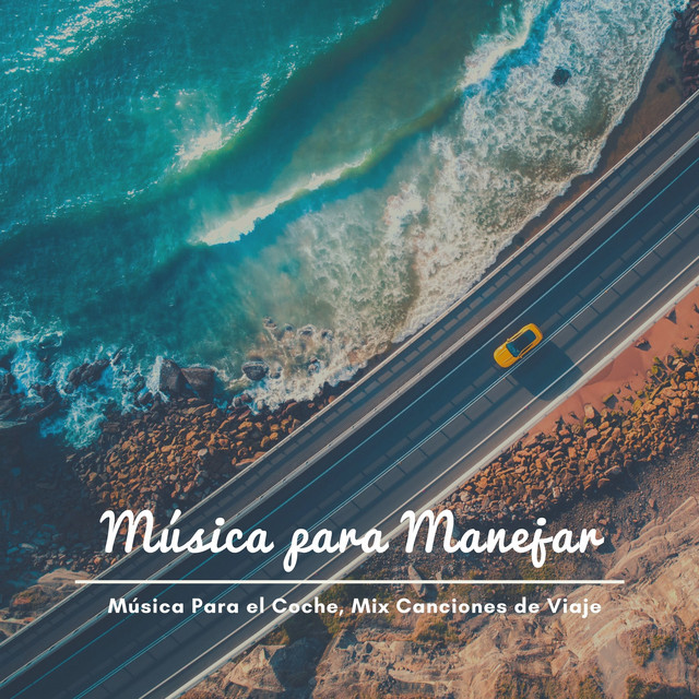 Música para Manejar – Música Para el Coche, Mix Canciones de Viaje cover