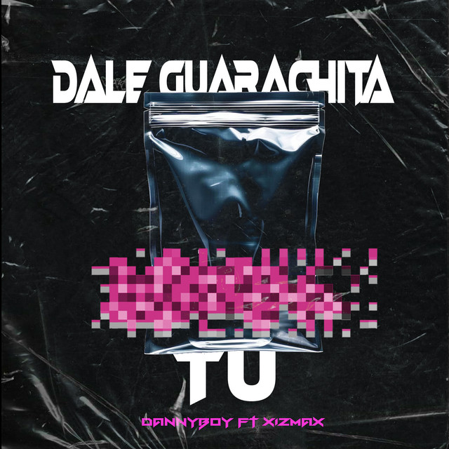 Dale Guarachita Tu