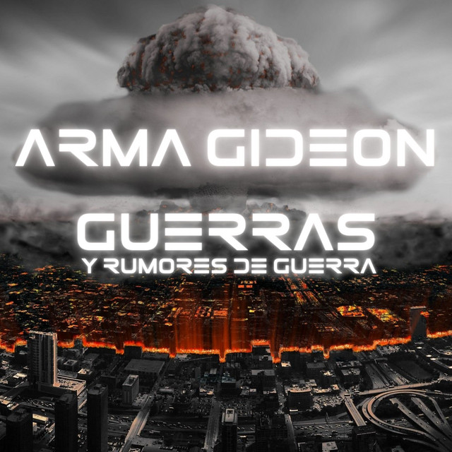 Guerras Y Rumores De Guerra - song and lyrics by Arma Gideon | Spotify