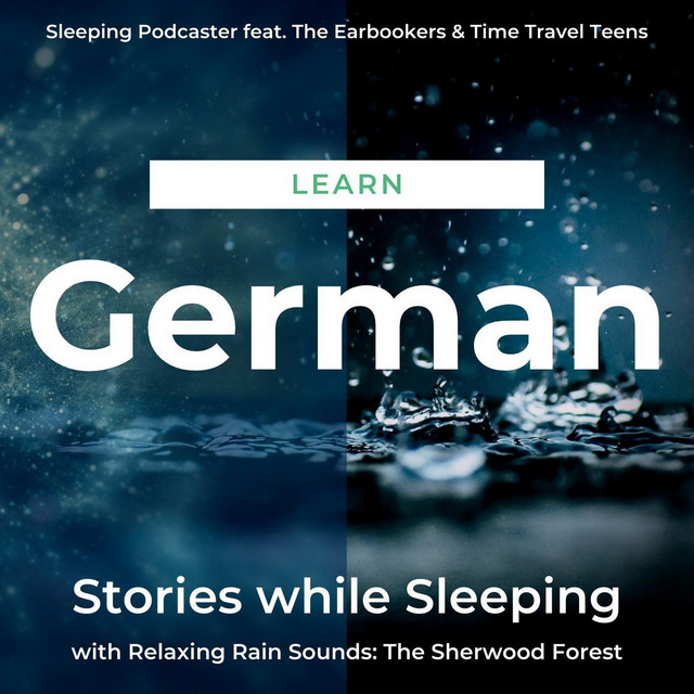 Learn German Stories While Sleeping with Relaxing Rain Sounds: The Sherwood Forest cover art