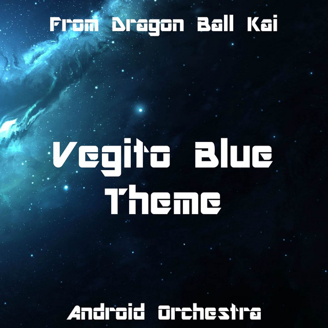 Vegito Blue Theme (From "Dragon Ball Kai") cover art