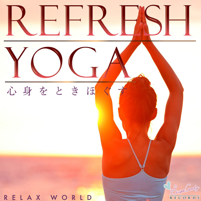 Refresh Yoga ～ Mind and body ～ cover art