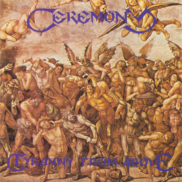 Tyranny From Above - Album by Ceremony | Spotify
