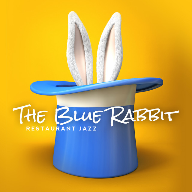 The Blue Rabbit Restaurant Jazz: Gypsy, Funk and Bebop Jazz, Ultimate Dinner, New Summer Jazz 2019 cover art