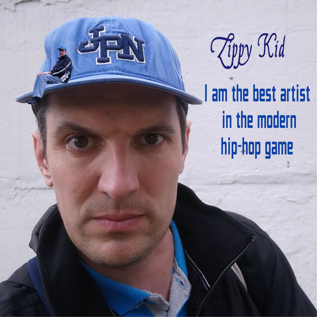 Обкладинка: I Am the Best Artist in the Modern Hip-Hop Game — Zippy Kid
