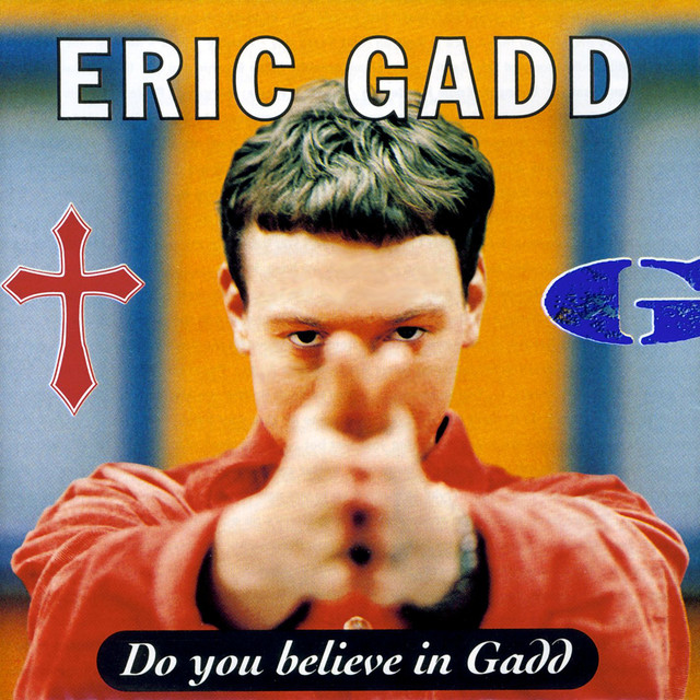 Do You Believe In Gadd - Album by Eric Gadd | Spotify
