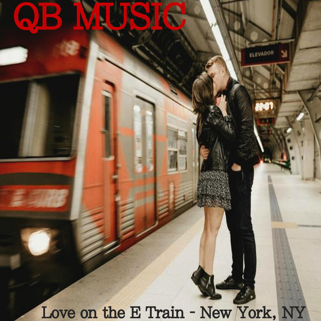 Love on the E Train (New York, New York) - Single by QB Music | Spotify