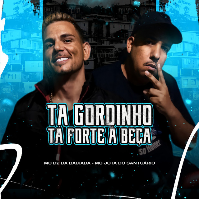 Ta Gordinho Ta Forte a Beça