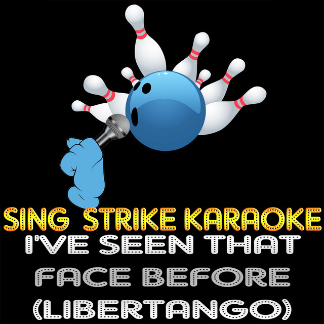 I'Ve Seen That Face Before (Libertango) (Karaoke Version) - Originally Performed By Grace Jones