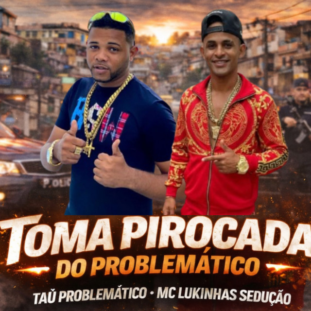 Toma Pirocada do Problemático