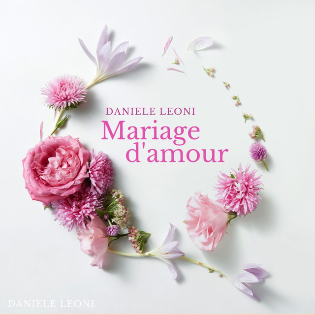 Mariage D Amour Song By Daniele Leoni Spotify