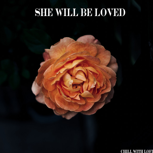 She Will Be Loved