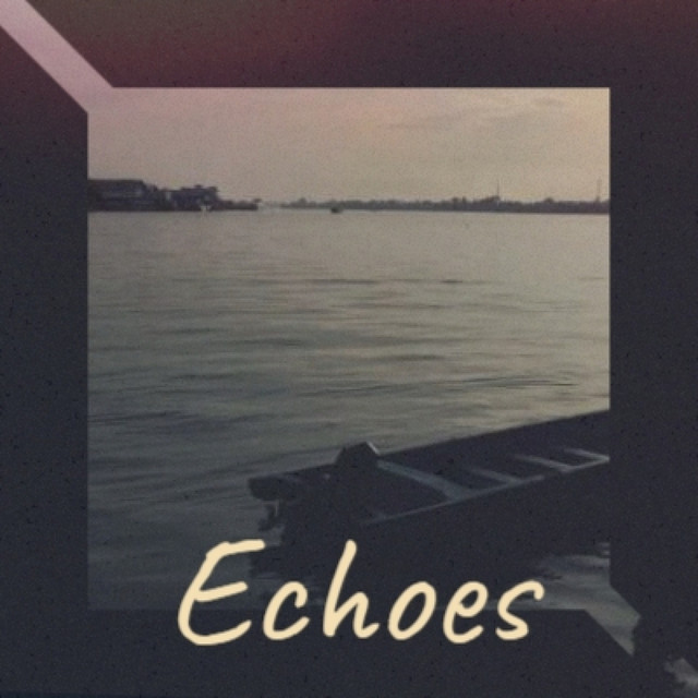 Echoes - Compilation by Various Artists | Spotify