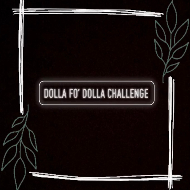 Dolla Fo' Dolla Challenge - Remix