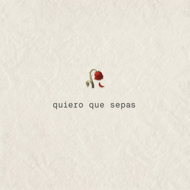 Quiero que sepas