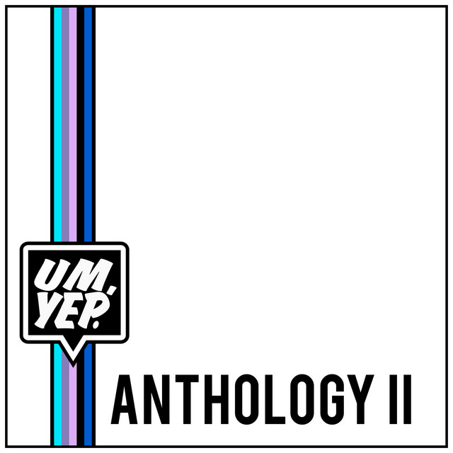 Um, Yep. Anthology Two cover art