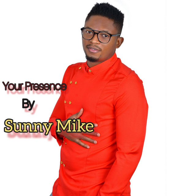 Your Presence - Single by Sunny Mike | Spotify