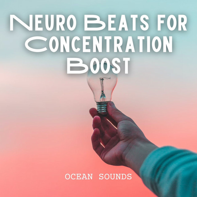Ocean Sounds: Neuro Beats for Concentration Boost cover art