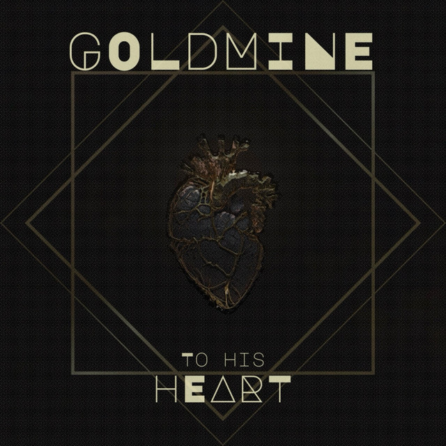 Goldmine To His Heart